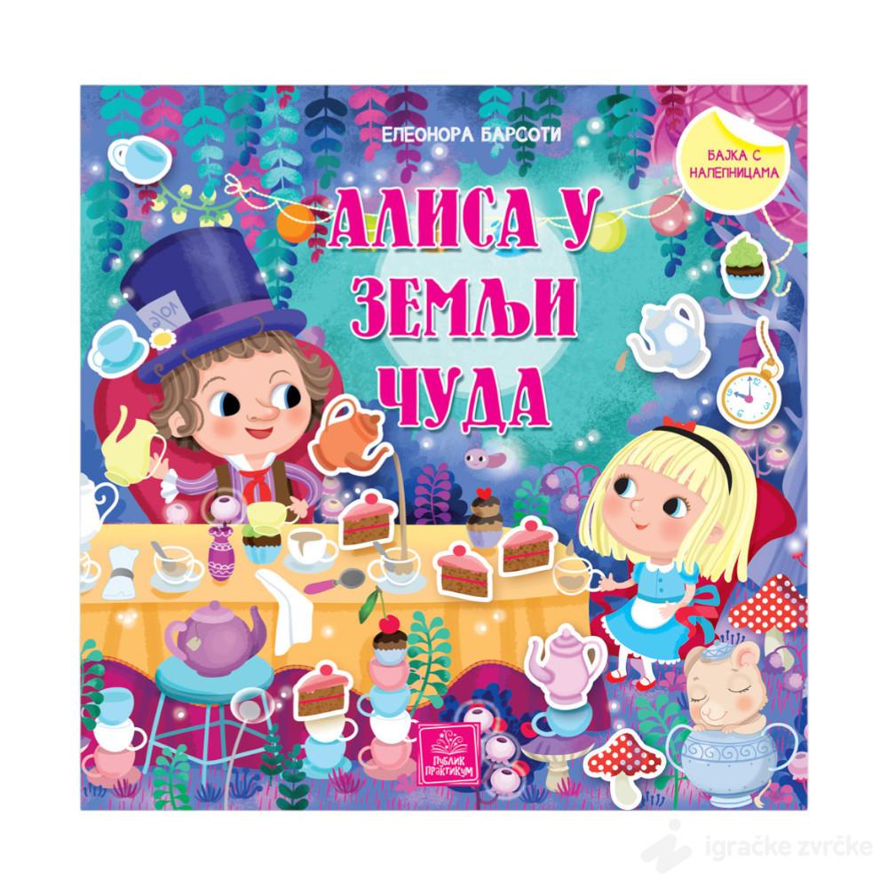 ALISA U ZEMLJI ČUDA - Bajka sa nalepnicama