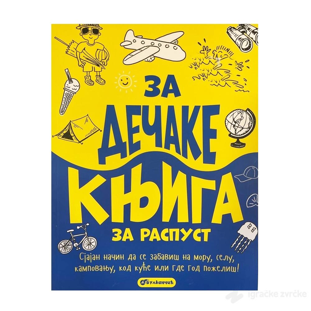 ZA DEČAKE: Knjiga za raspust